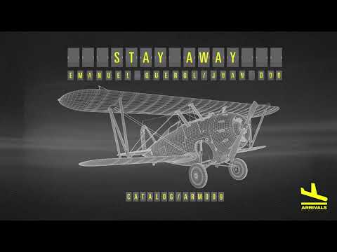 Juan DDD, Emanuel Querol - Stay Away (Original Mix) Arrivals Medellin