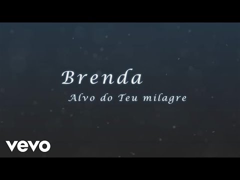 Alvo Do Teu Milagre - Brenda