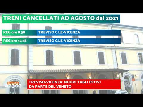 Speciale MiMandaA2302 Estate del 4 agosto - Dal Veneto nuovi tagli ad agosto nel nodo di Treviso