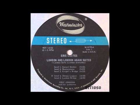 Eric Coates, London suite and Again London Suite, Eric Johnson