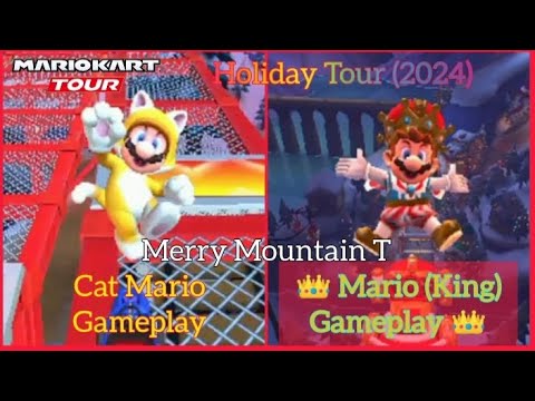Merry Mountain T: Cat Mario & Mario (King) Gameplay  |  Mario Kart Tour  |  Holiday Tour (2024)