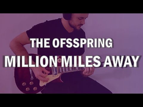 Million Miles Away - The Offspring