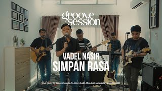 Download lagu Vadel Nasir - Simpan Rasa (Live Cover by Groove Session ft. Azmi) mp3 Download lagu Vadel Nasir - Simpan Rasa (Live Cover by Groove Session ft. Azmi) mp3