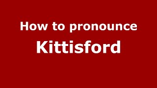 How to pronounce Kittisford