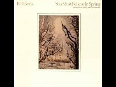 You Must Believe in Spring - Bill Evans 1981 (Full Album)