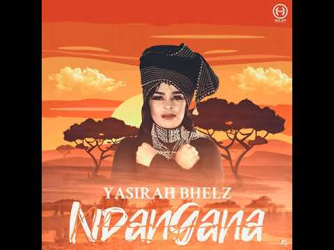 Ndangana - Yasirah Bhelz (Official Audio)