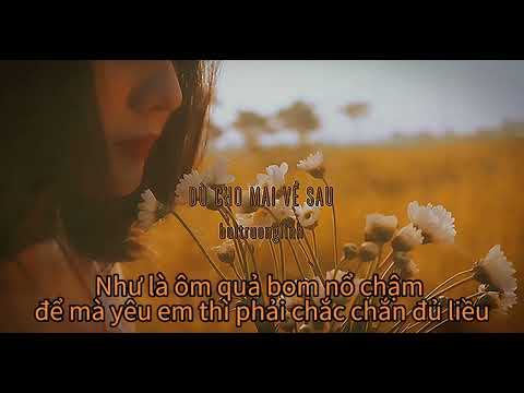 [karaoke beat chuẩn] Dù Cho Mai Về Sau-buitruonglinh có bè rap