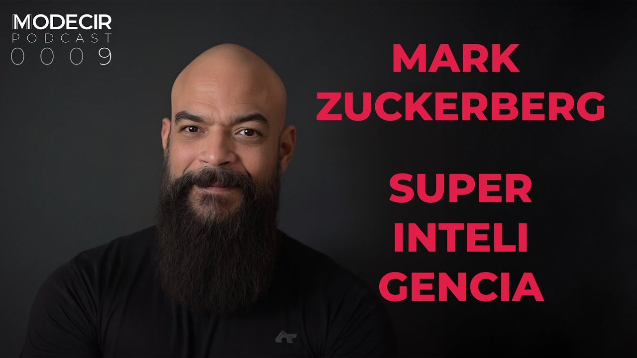 0009 - Mark Zuckerberg Superinteligencia