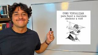 Quando você visualiza deste jeito, a realidade muda instantaneamente (Como visualizar)