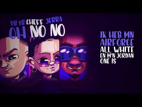 CHEFF x YB YB x JERRA24 -  OH NO NO  (PROD. TH6)