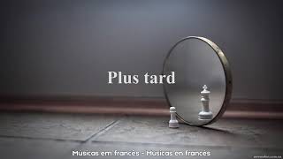 BigFlo &amp; Oli, Plus tard (Paroles/Legendado/Sub. Español)