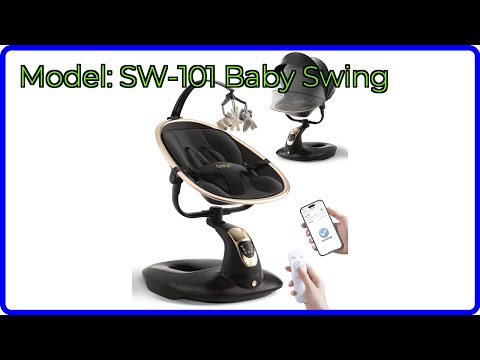 REVIEW (2025): Model: SW-101 Baby Swing. ESSENTIAL details.
