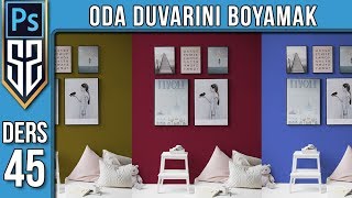 45: Photoshop Oda Duvarını İstediğimiz Renk Boyama Değiştirme | Renk Koduna Göre Photoshop Dersleri