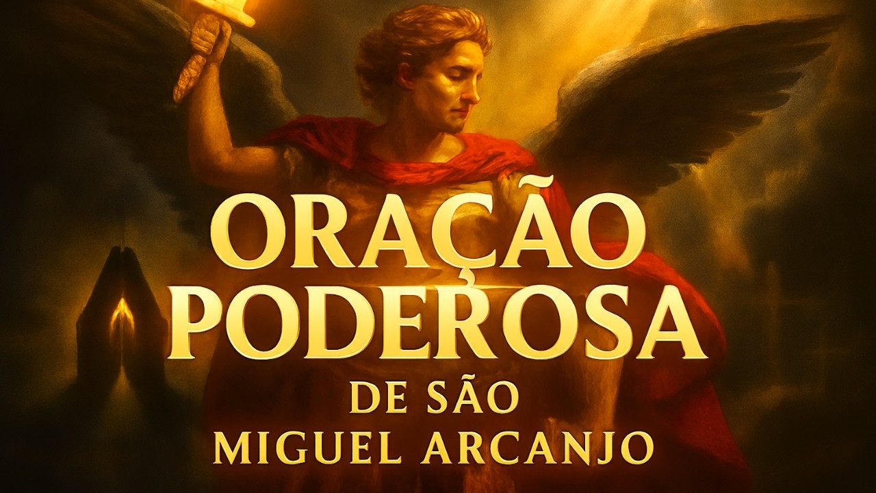 Oração Poderosa de São Miguel Arcanjo: Libertação, Cura e Proteção Divina