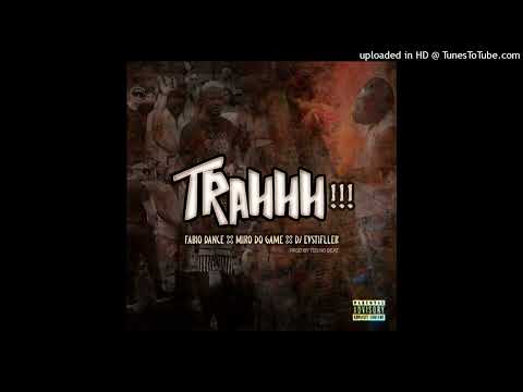 Fábio Dance - Traah ft. Miro Do Game & Dj Evstifler (Afro House)