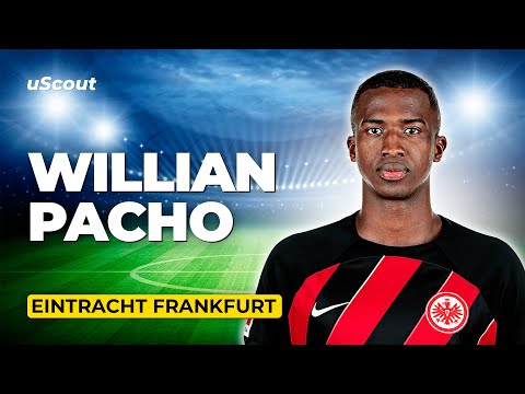 How Good Is Willian Pacho at Eintracht Frankfurt?