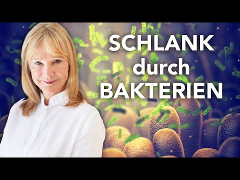 Füttere DIESE Bakterien, wenn du schlank werden willst