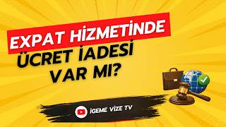 Expat danışmanlık hizmetinde ücret iadesi var mı?
