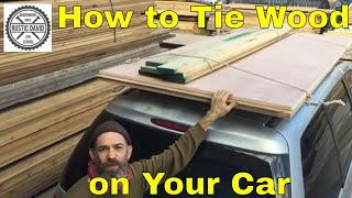 How to Tie Wood on your Car