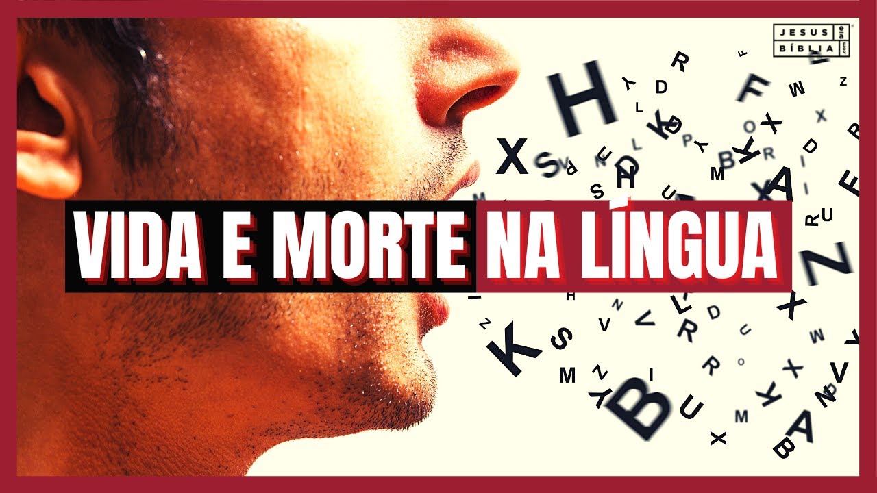 Provérbios 18 Estudo: A VIDA E A MORTE ESTÃO NA LÍNGUA (Bíblia Explicada)