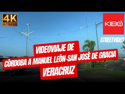 4K Córdoba a Manuel León-San José de Gracia en Veracruz México 