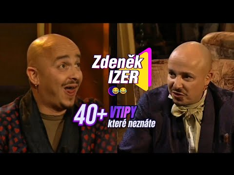 Zdeněk Izer : 40+ Vtipy, které jsou málo známé