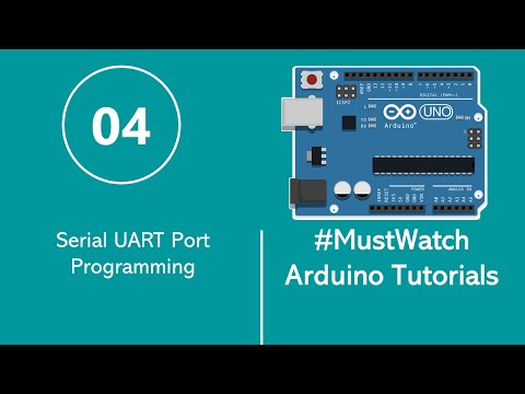 Arduino Tutorials for Beginners 4- Serial UART Port Programming