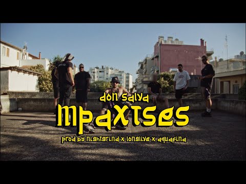 Don Salva - MPAXTSES (Prod. by Night Grind x Longlive x Aquafina) (Official Music Video 4K)