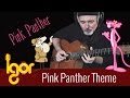 Pink Panther Theme  - Igor Presnyakov - fingerstyle guitar
