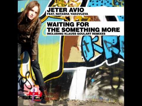 Jeter Avio feat. Natasha Yakovleva - Waiting For The Something More (Klauss Goulart Radio Mix)