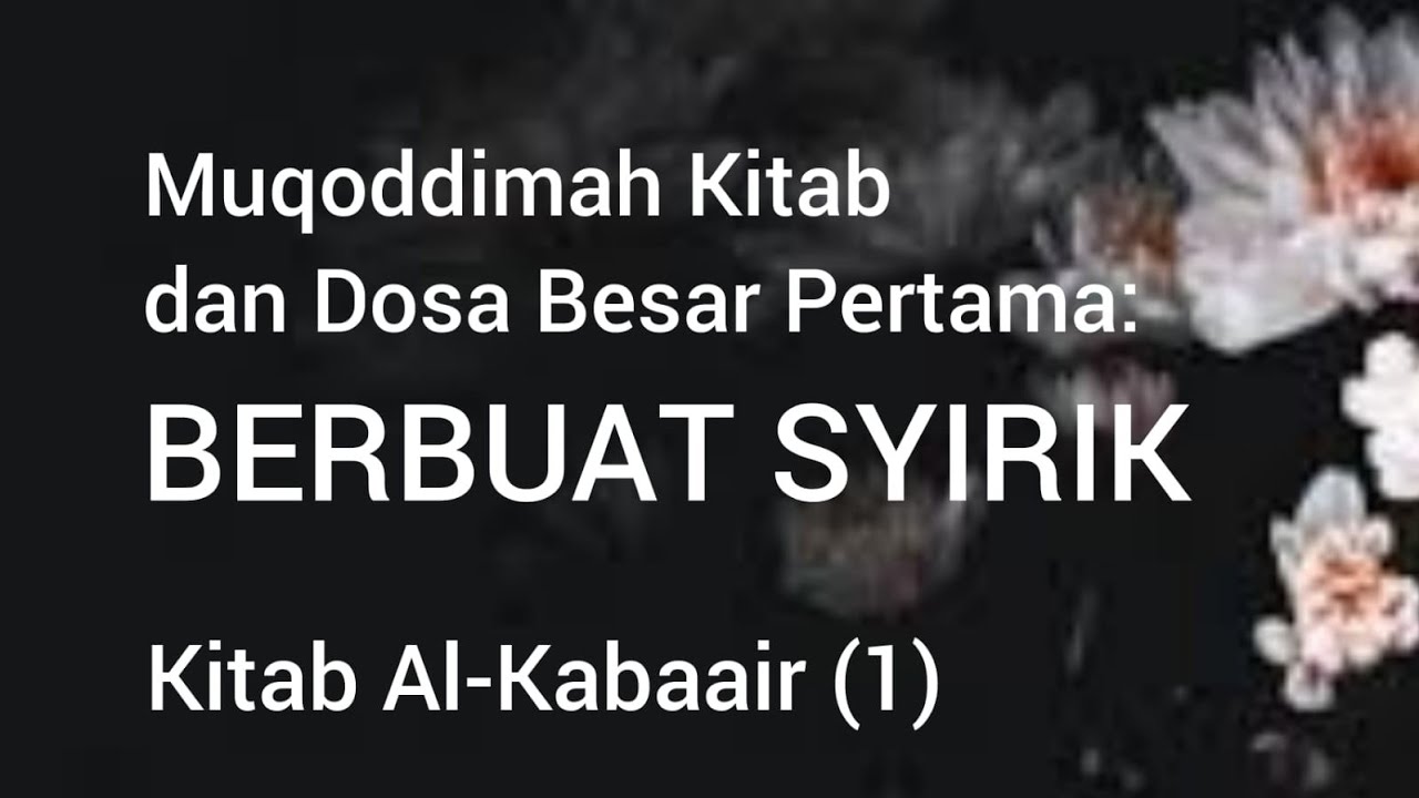 Muqoddimah Kitab dan Dosa Besar Pertama: Berbuat Syirikhttps://youtu.be/Miz-VOz3…