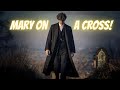 Mary on a Cross - Thomas Shelby [ A M V ]