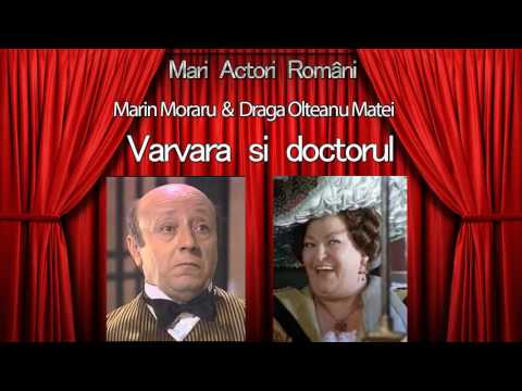 Varvara si doctorul - Marin Moraru &  Draga Olteanu Matei