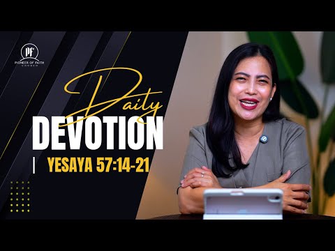 PF DAILY DEVOTION - Yesaya 57:14-21