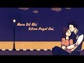 Mera Dil Bhi Kitna Pagal Hai Rahul Jain Whatsapp Status Video SoNu WaRsi Creation