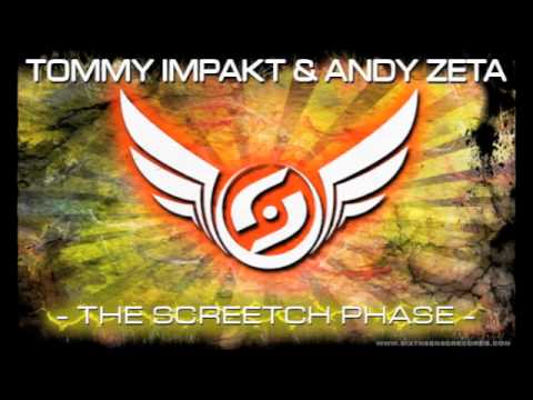 Tommy Impakt & Andy Zeta   The Screetch Phase