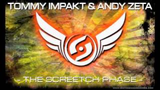 Tommy Impakt & Andy Zeta   The Screetch Phase