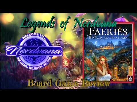 Faeries & Magical Creatures - Legends of Nerdvana Review