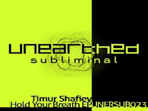 Timur Shafiev - Intrigue (Original Mix) [Unearthed Subliminal]