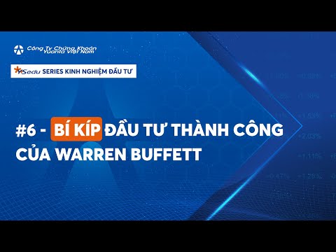 #6 – BÍ KÍP ĐẦU TƯ THÀNH CÔNG CỦA WARREN BUFFETT