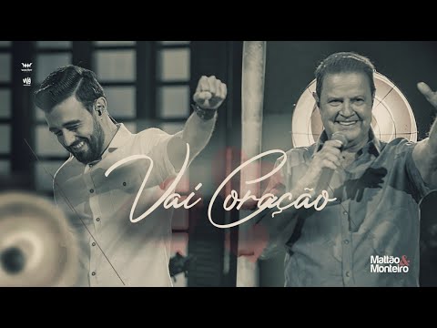 Vai Coração - Mattão e Monteiro