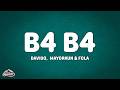 Davido - B4 B4 (Lyrics) ft. Mayorkun & Fola