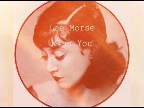 Lee Morse Miss You - 1929 (Videoclip). Lyrics in description