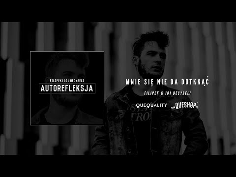 Filipek/101 Decybeli - Mnie się nie da dotknąć