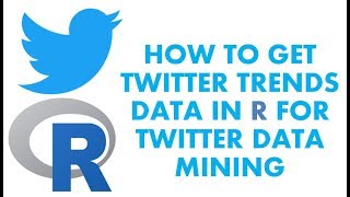 Text Analytics with R | How to get Trends data from Twitter | Twitter Data Mining
