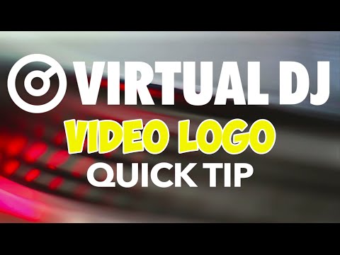 Displaying Your Video Logo - VirtualDJ 8 Quick Tip #2