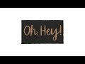 Paillasson coco inscription « Oh, Hey! » Noir - Marron - Fibres naturelles - Matière plastique - 75 x 2 x 42 cm