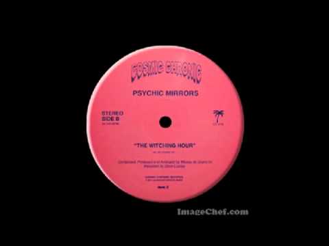 PSYCHIC MIRRORS - The Witching Hour