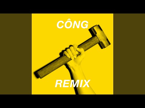 Video thumbnail for Công (Dance Remix)