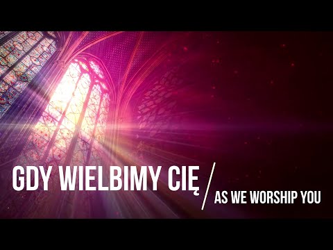 Gdy wielbimy Cię - z płyty "Dni Eliasza" Serce Uwielbienia (As We Worship You by: Tommy Walker)